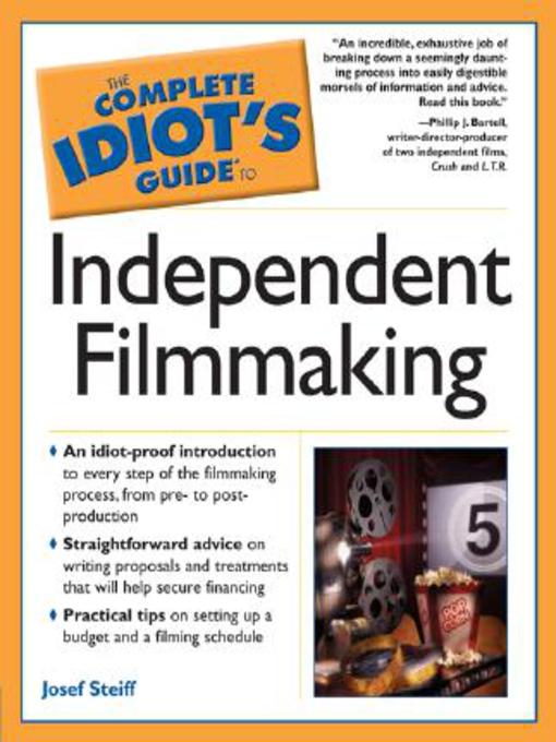 Title details for The Complete Idiot's Guide to Independent Filmmaking by Josef Steiff - Available